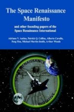 Space Renaissance Manifesto and Other Founding Papers of the Space Renaissance International