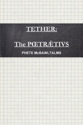 Tether: The Poetraetius