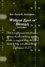 Witthout Spot or Blemish 2nd Edition