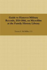 Guide to Hanover Military Records, 1514-1866, on Microfilm at the Family History Library
