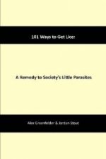 101 Ways to Get Lice: A Remedy to Society's Little Parasites