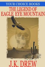 Legend of Eagle Eye Mountain (Your Choice Books #2)