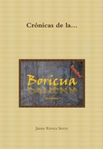 Cronicas de la Boricua; Descifradas