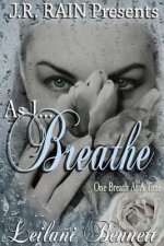 As I Breathe (One Breath at a Time: Book 2)