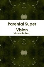 Parental Super Vision