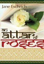 Attar of Roses