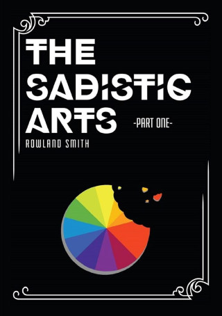 Sadistic Arts - Part One -