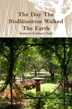 Day the Bodhisattvas Walked the Earth