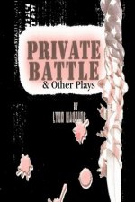 Private Battle and Other Plays