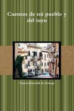 Cuentos De Mi Pueblo y Del Tuyo
