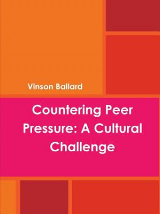 Countering Peer Pressure: A Cultural Challenge