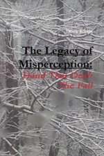 Legacy of Misperception