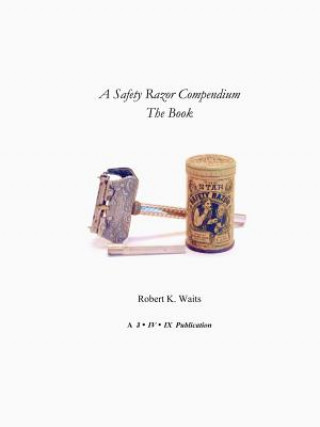 Safety Razor Compendium: the Book