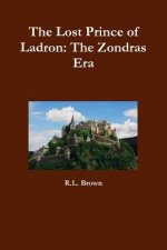 Lost Prince of Ladron: the Zondras Era