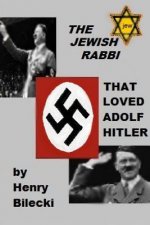 Jewish Rabbi That Loved Adolf Hitler