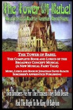Tower of Babel: the Complete Book and Lyrics of the Broadway Concept Musical (A New Musical Fairy Tale)