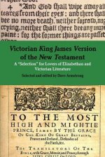 Victorian King James Version of the New Testament: A 