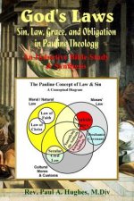 God's Laws: Sin, Law, Grace, and Obligation in Pauline Theology