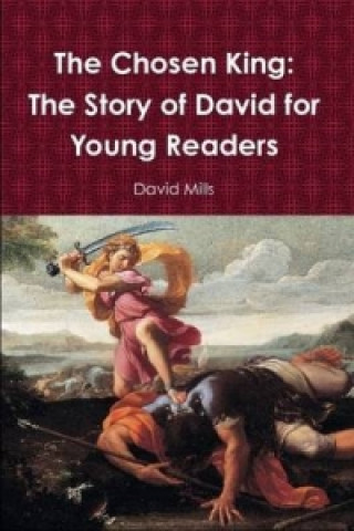 Chosen King: the Story of David for Young Readers