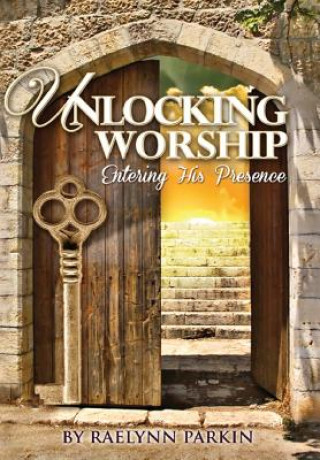 Unlocking Worship