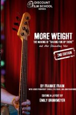 More Weight: the Making of Having Fun Up There (and Other Filmmaking Tales)