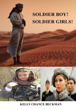 Soldier Boy! Soldiers Girls!
