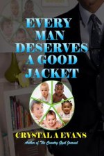 Every Man Deserves A Good Jacket
