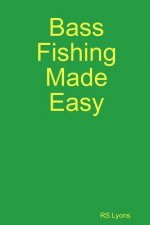 Bass Fishing Made Easy