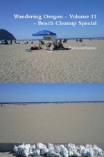 Wandering Oregon - Volume 11 - Beach Cleanup Special