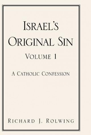 Israel's Original Sin, Volume 1