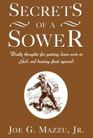 Secrets of a Sower