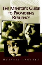 Mentor's Guide to Promoting Resiliency