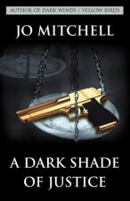Dark Shade of Justice