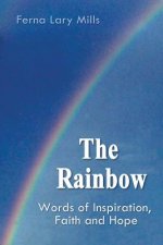 Rainbow, Words of Inspiration, Faith and Hope