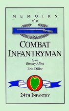 Memoirs of a Combat Infantryman by an Enemy Alien