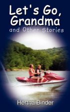 Let's Go, Grandma and Other Stories