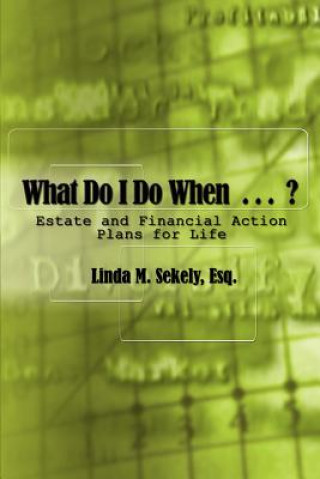 What Do I Do When...?