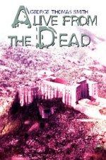 Alive from the Dead
