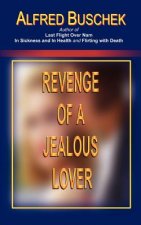 Revenge of a Jealous Lover