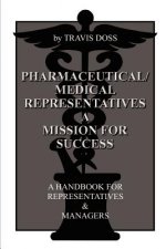 Pharmaceutical/medical Representatives a Mission for Success