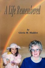 Life Remembered