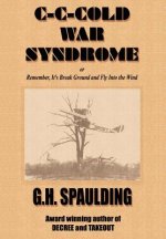 C-c-cold War Syndrome or, Remember, it's Break Ground and Fly