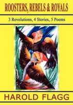 Roosters, Rebels & Royals