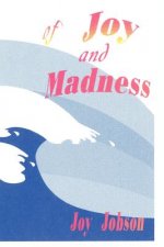 Of Joy and Madness