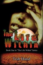 Life within