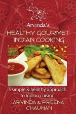 Healthy Gourmet Indian Cooking