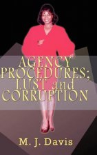 Agency Procedures; Lust and Corruption