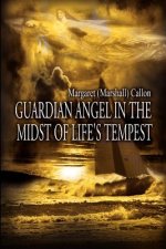 Guardian Angel in the Midst of Life's Tempest