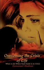 Overcoming the Crisis of Life