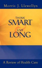 Think Smart and Live Long